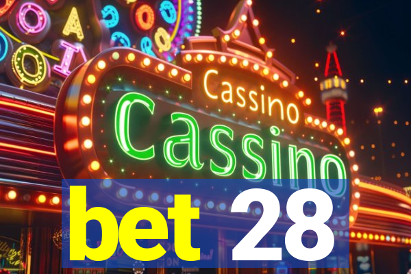 bet 28